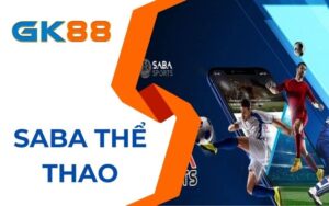 Sảnh Saba thể thao tại GK88